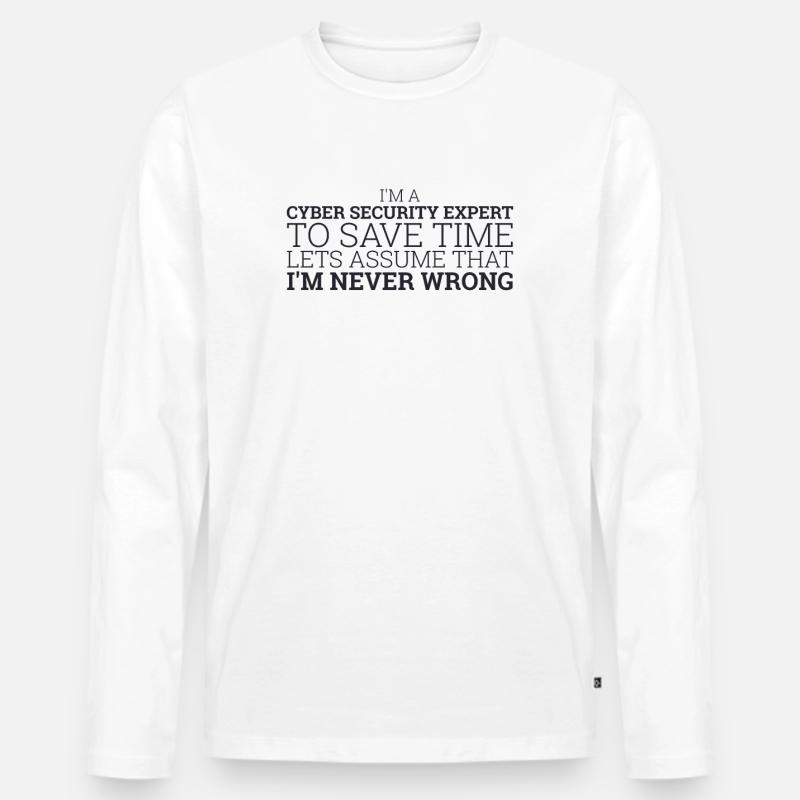 "Cyber Security Expert Time | Hacker" - Men's Premium Organic Long Sleeve Shirt - white