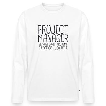 "Project Manager Superhero | Project Manager" - Men's Premium Organic Long Sleeve Shirt - white - Front - Nico (187cm)