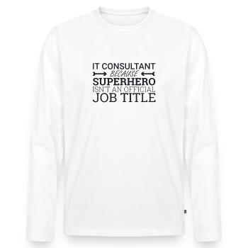 "IT-Consultant Superhero | IT-Consultant" - Männer Premium Bio Langarmshirt - Weiß - Vorne - Nico (187cm)