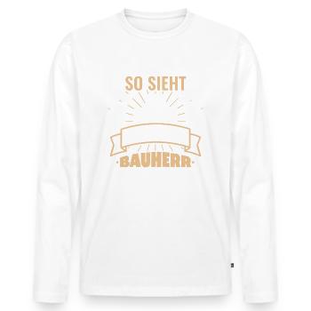Herren Bauherr Lustiges Design für Einweihung - Männer Premium Bio Langarmshirt - Weiß - Vorne - Nico (187cm)