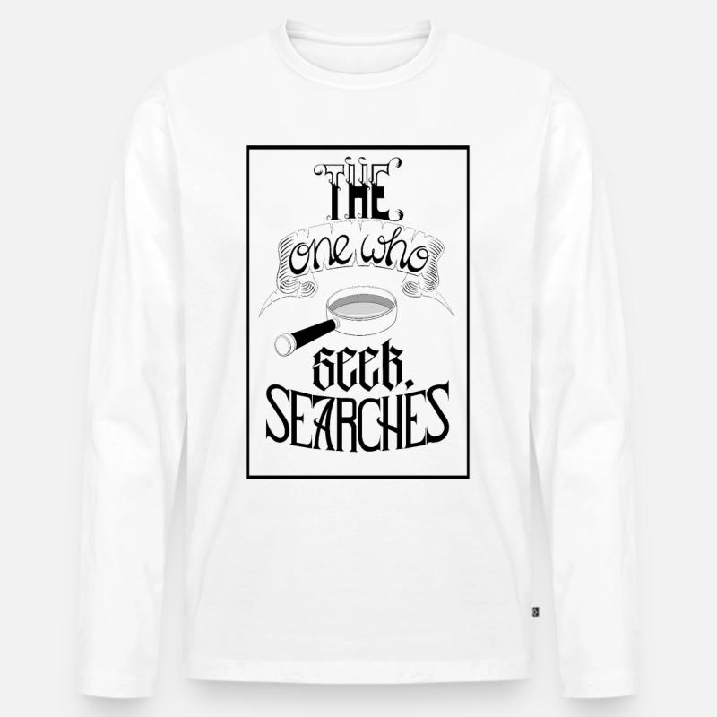 Wer sucht, sucht - Männer Premium Bio Langarmshirt - Weiß