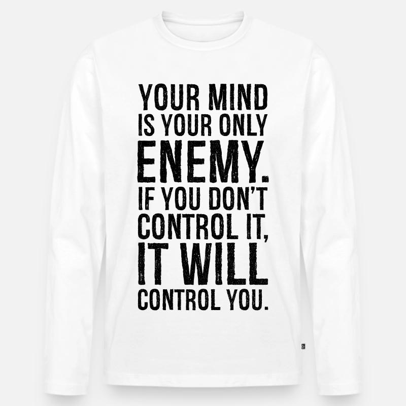 your mind is your only enemy - Männer Premium Bio Langarmshirt - Weiß