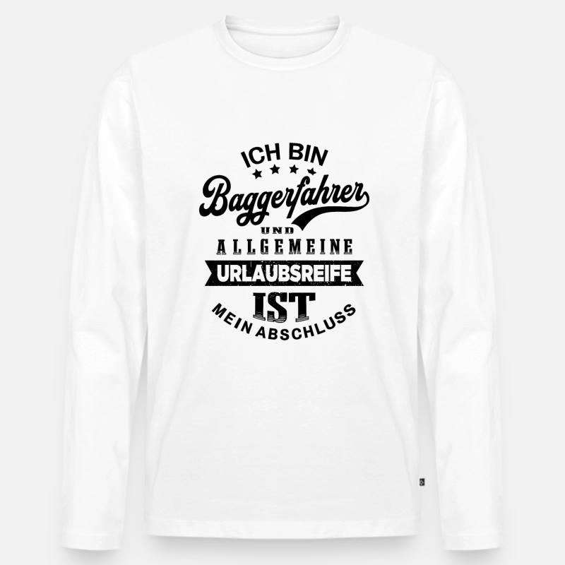 Baggerfahrer Urlaub Bagger Lustiges Baggerführer - Männer Premium Bio Langarmshirt - Weiß