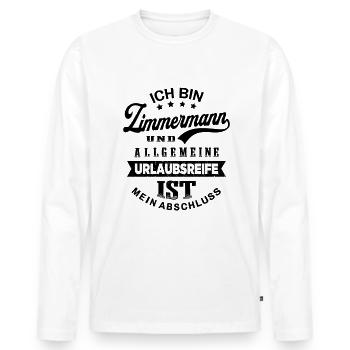 Zimmermann Urlaub Lustiges Zimmerer - Männer Premium Bio Langarmshirt - Weiß - Vorne - Nico (187cm)