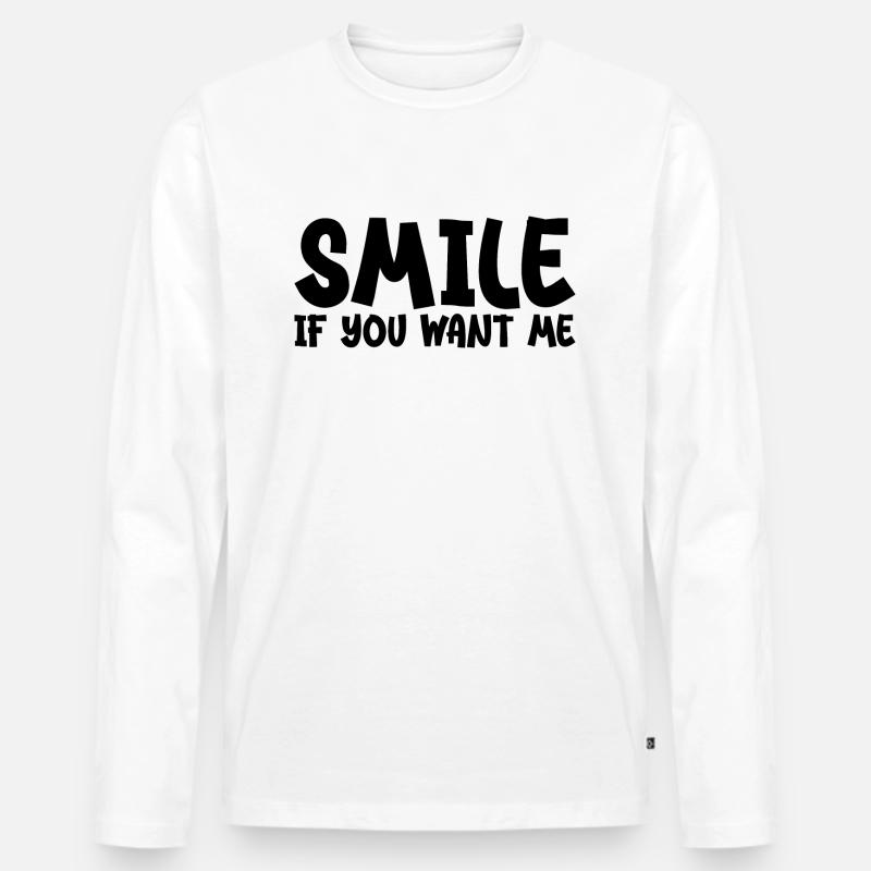 Lächle, wenn du mich willst - Männer Premium Bio Langarmshirt - Weiß