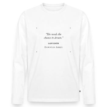 Downton Abbey Lady Edith The Chance To Dream - Männer Premium Bio Langarmshirt - Weiß - Vorne - Nico (187cm)