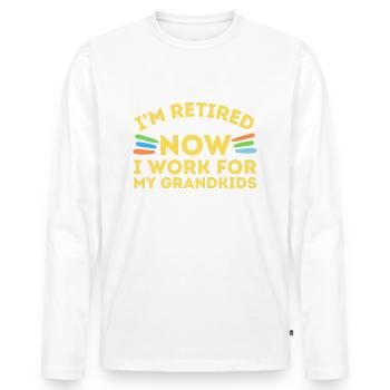 Retired I Work For Grandkids Retirement - Men's Premium Organic Long Sleeve Shirt - white - Front - Nico (187cm)