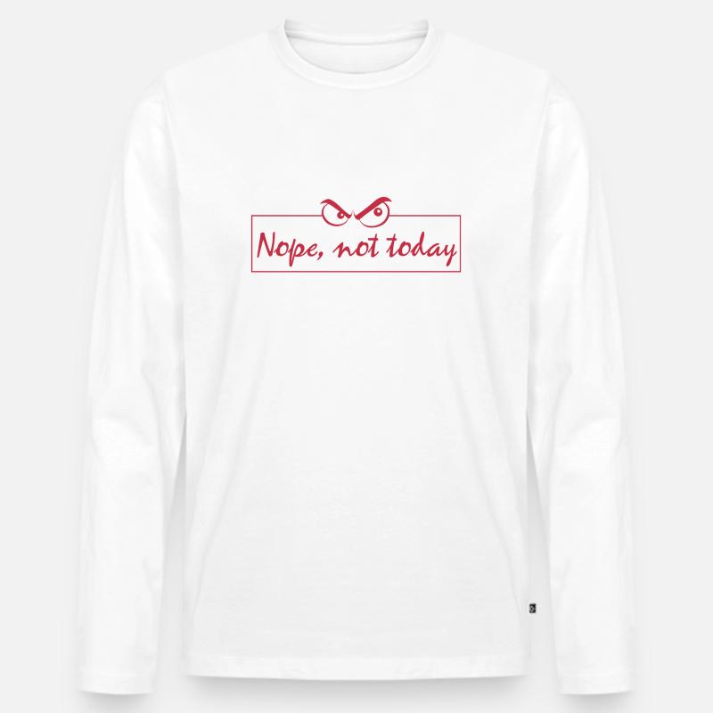 Nope not today - Männer Premium Bio Langarmshirt - Weiß