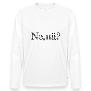 Ne nä | Ausdruck des Erstaunens - Männer Premium Bio Langarmshirt - Weiß - Vorne - Nico (187cm)