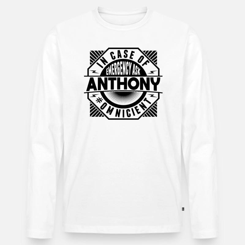 Fragen Sie Im Notfall Anthony - Männer Premium Bio Langarmshirt - Weiß