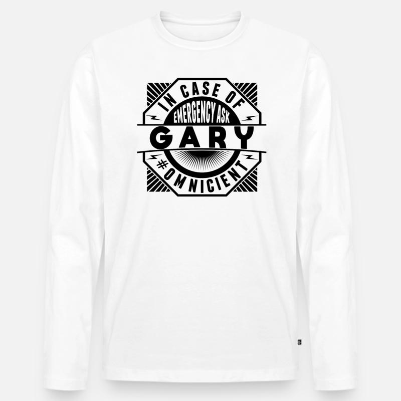 Im Notfall Fragen Sie Gary - Männer Premium Bio Langarmshirt - Weiß