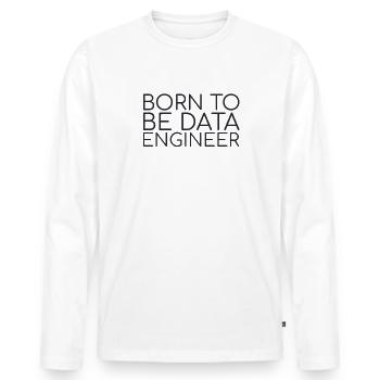 "Data Engineer Born | Data Scientist" - Men's Premium Organic Long Sleeve Shirt - white - Front - Nico (187cm)