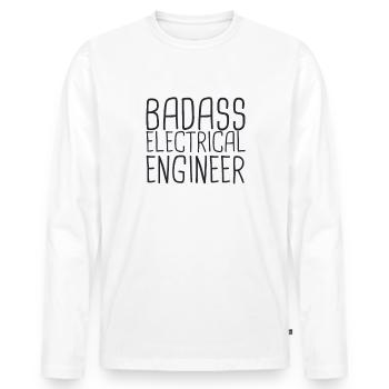 "Electrical Engineer Badass | Elektrotechnik" - Männer Premium Bio Langarmshirt - Weiß - Vorne - Nico (187cm)