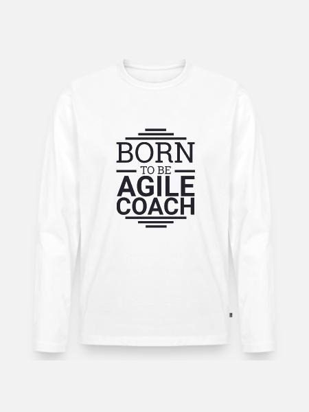 "Agile Coach Born | Agile" - Men's Premium Organic Long Sleeve Shirt - white