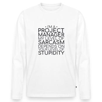 "Project Manager Sarcasm | Project Manager" - Men's Premium Organic Long Sleeve Shirt - white - Front - Nico (187cm)