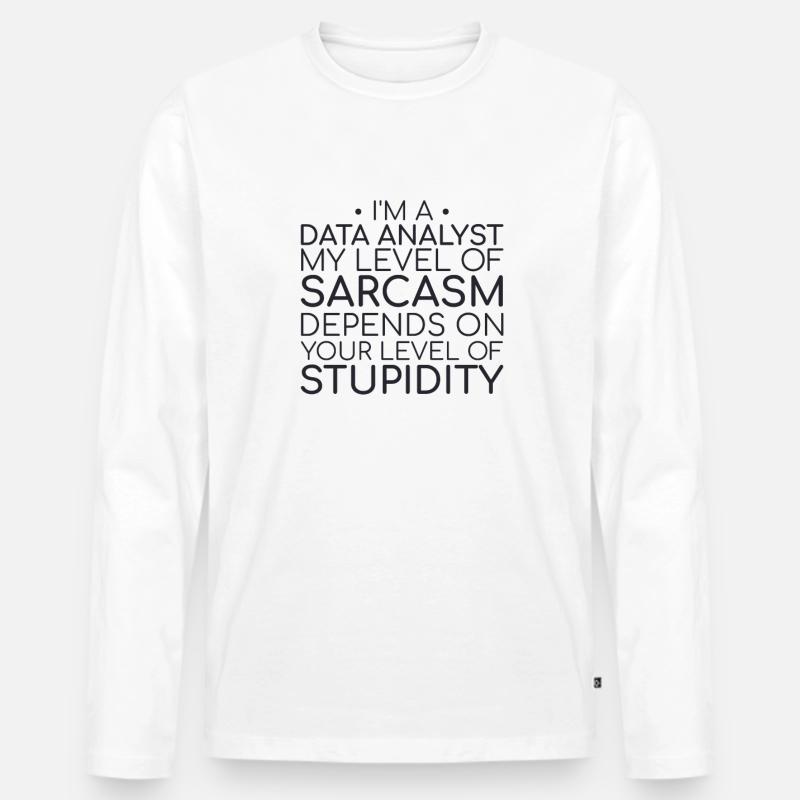 "Data Analyst Sarcasm | Data Science" - Männer Premium Bio Langarmshirt - Weiß