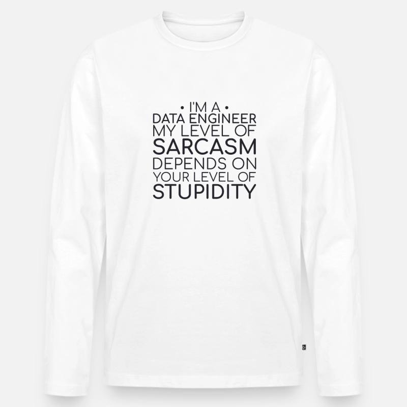 "Data Engineer Sarcasm | Data Science" - Männer Premium Bio Langarmshirt - Weiß