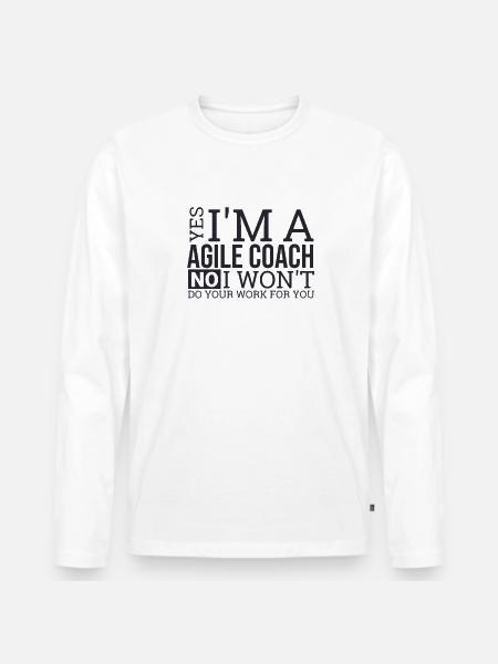 "Agile Coach Work | Agile" - Men's Premium Organic Long Sleeve Shirt - white