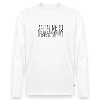 "Data Nerd Superhero | Data Science" - Männer Premium Bio Langarmshirt - Weiß - Vorne - Nico (187cm)