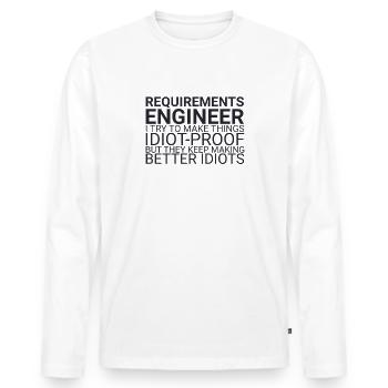 "Requirements Engineer Idiot | Engineering" - Men's Premium Organic Long Sleeve Shirt - white - Front - Nico (187cm)
