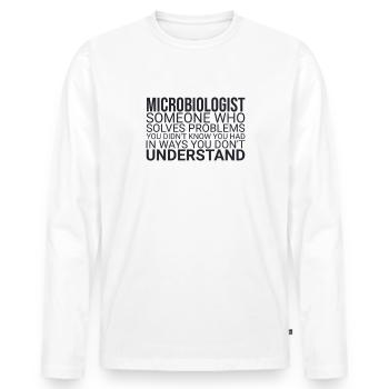 "Microbiologist Problem | Microbiology" - Men's Premium Organic Long Sleeve Shirt - white - Front - Nico (187cm)