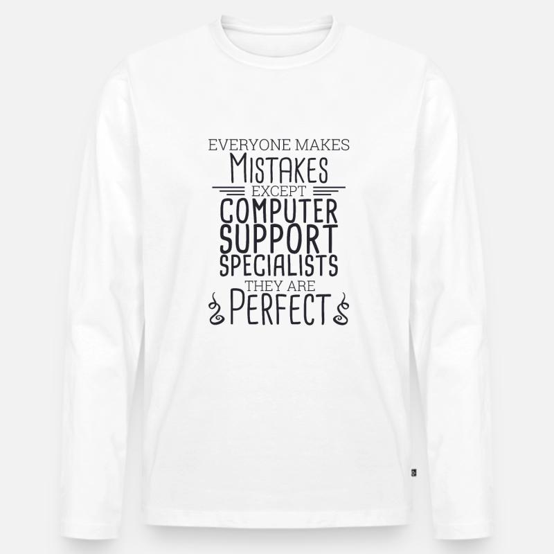 "Computer Support Specialist Perfect | IT-Support" - Männer Premium Bio Langarmshirt - Weiß