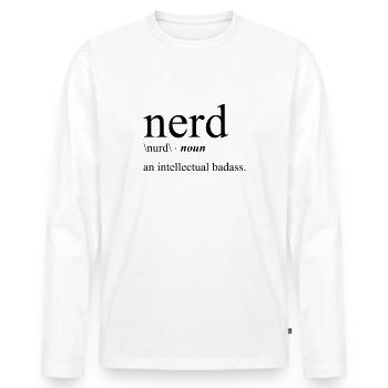 Funny Geek Gamer Nerd Intelligent Badass - Men's Premium Organic Long Sleeve Shirt - white - Front - Nico (187cm)
