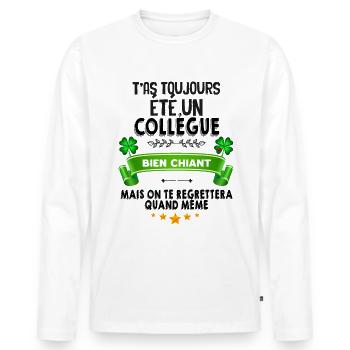 Cadeau Départ Collègue Chiant Humour Homme - T-shirt manches longues Premium bio Homme - blanc - Devant - Nico (187cm)
