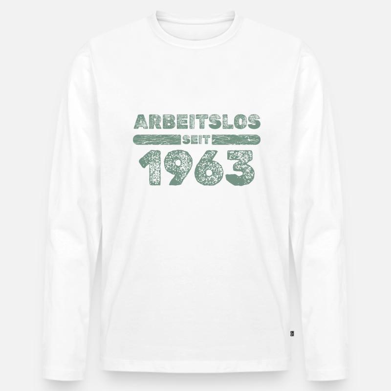 Arbeitslos seit 1963 - Männer Premium Bio Langarmshirt - undefined