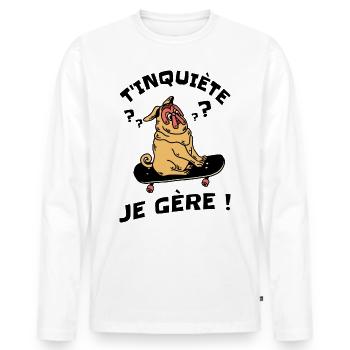 T'inquiète Je Gère Humour - T-shirt manches longues Premium bio Homme - blanc - Devant - Nico (187cm)