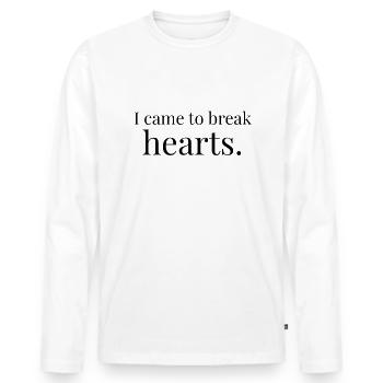 I came to break hearts - Herzen brechen - Männer Premium Bio Langarmshirt - Weiß - Vorne - Nico (187cm)