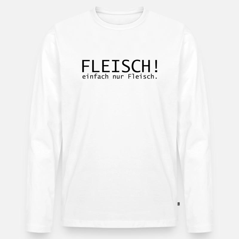 Fleisch! einfach nur Fleisch. - Männer Premium Bio Langarmshirt - Weiß