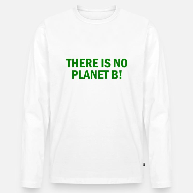 There is no planet B - Männer Premium Bio Langarmshirt - Weiß