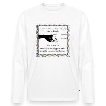 Black lives matter - A white has no superiority - Men's Premium Organic Long Sleeve Shirt - white - Front - Nico (187cm)
