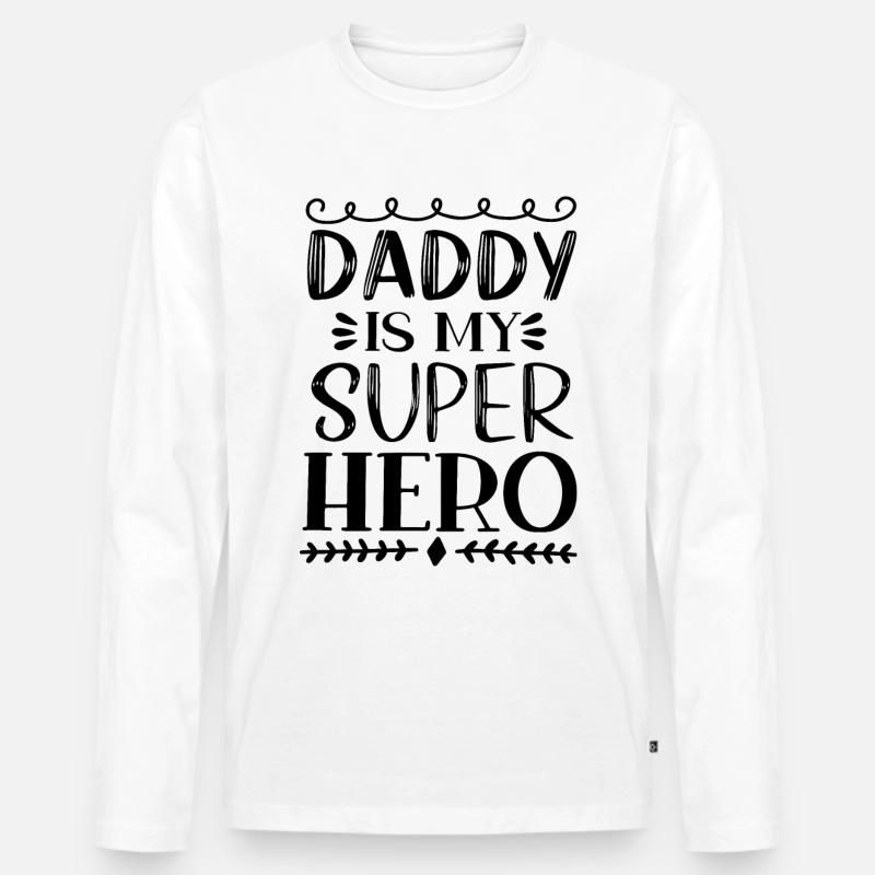 Daddy Is My Super Hero - Männer Premium Bio Langarmshirt - Weiß