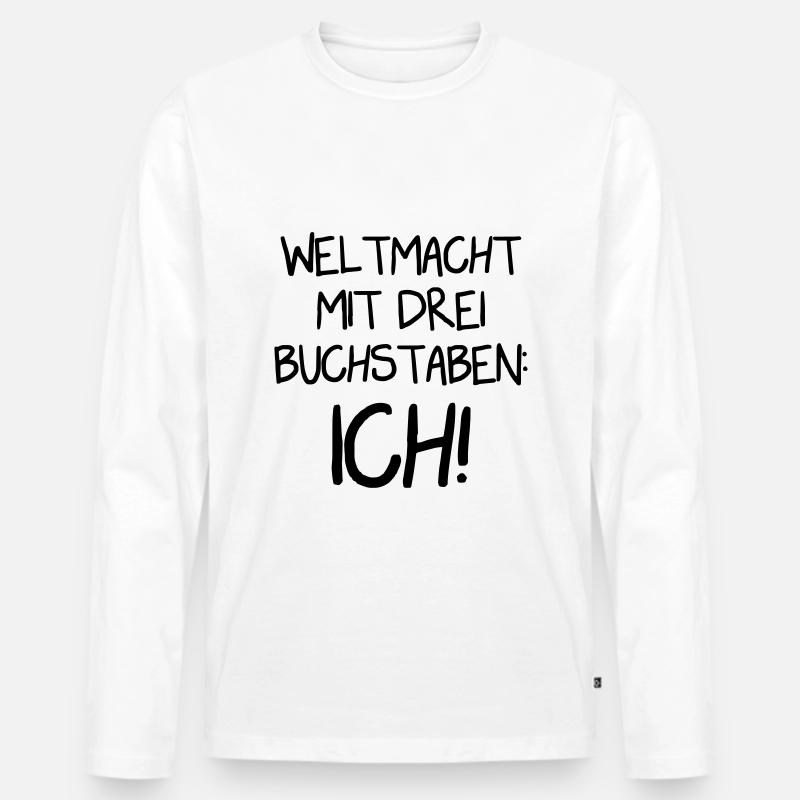 Weltmacht: ICH - Männer Premium Bio Langarmshirt - undefined