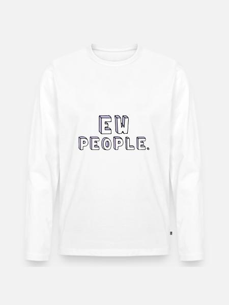 People are stupid. - Men's Premium Organic Long Sleeve Shirt - white