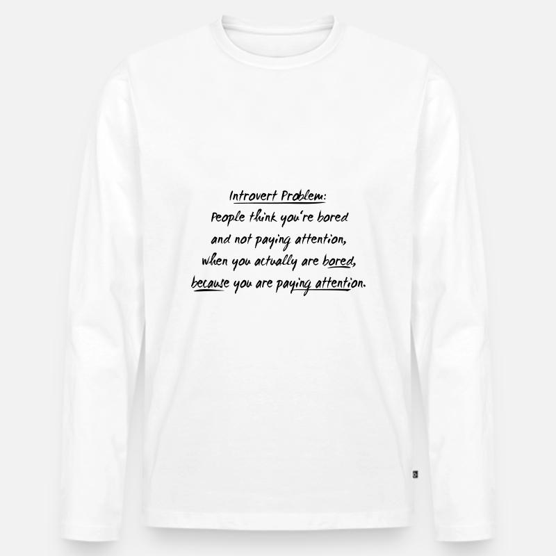 Introvert Problems - Männer Premium Bio Langarmshirt - Weiß