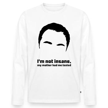 The Big Bang Theory Sheldon ”not insane” - Men's Premium Organic Long Sleeve Shirt - white - Front - Nico (187cm)