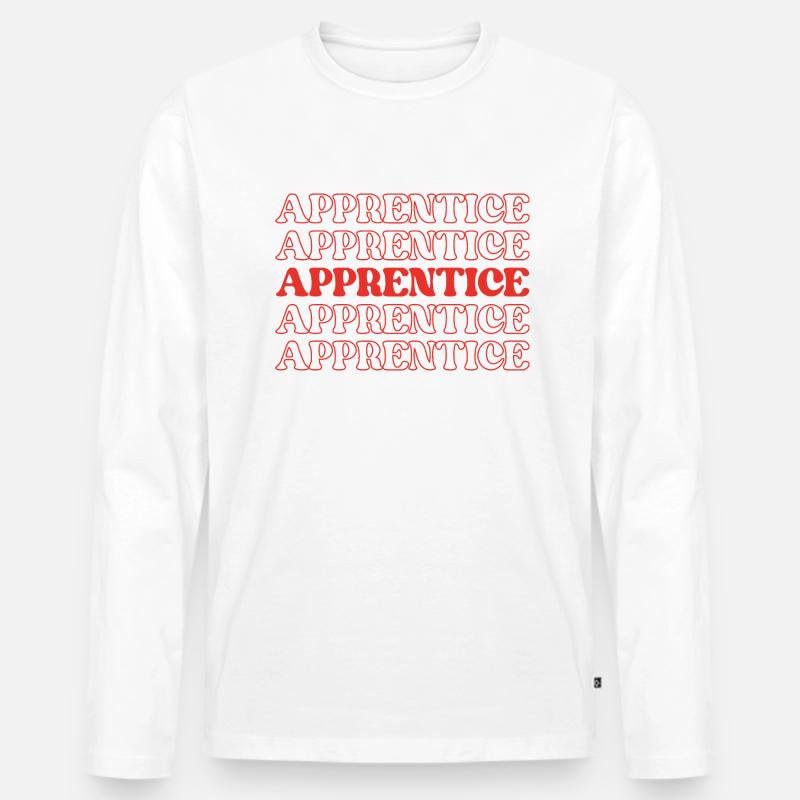 Apprentice Trainee Apprentice Novice Learner - Men's Premium Organic Long Sleeve Shirt - white