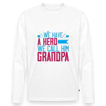 We Have a Hero We Call Him Grandpa Funny T-shirt - Men's Premium Organic Long Sleeve Shirt - white - Front - Nico (187cm)