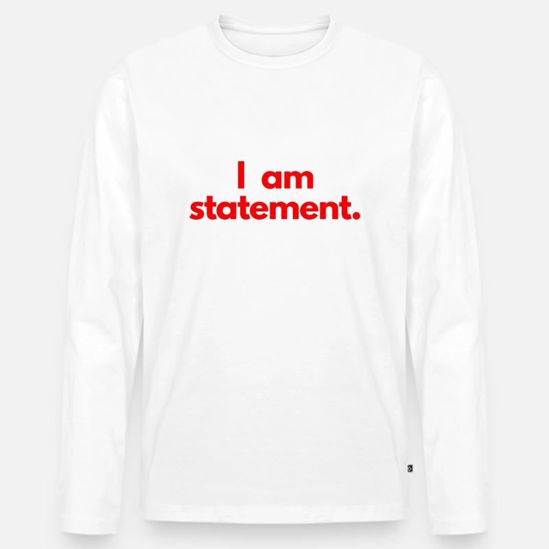 Ich bin eine Aussage. Rot - Männer Premium Bio Langarmshirt - Weiß
