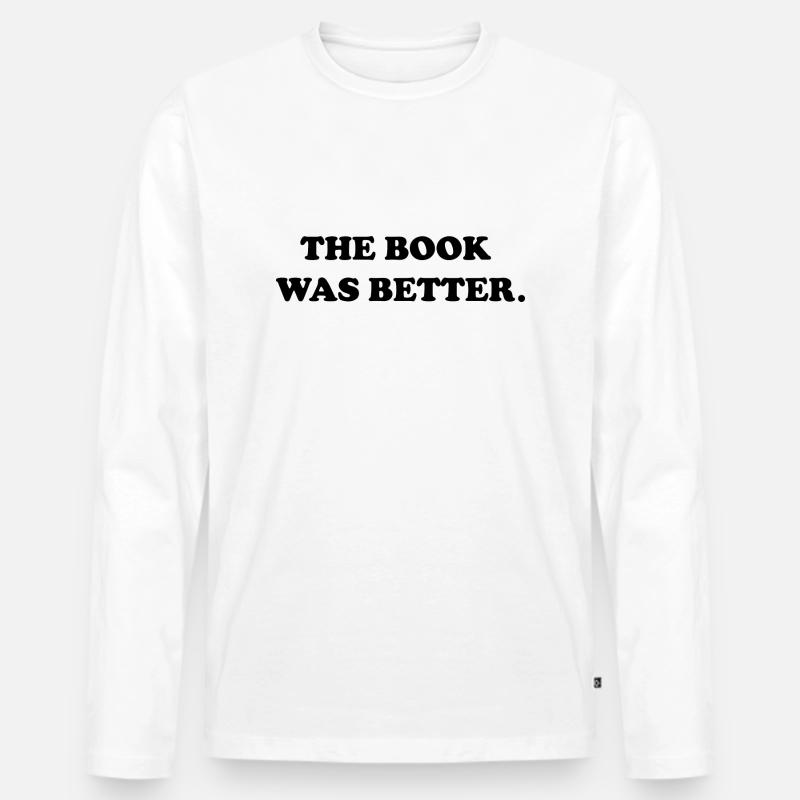 Das Buch war besser - Männer Premium Bio Langarmshirt - Weiß