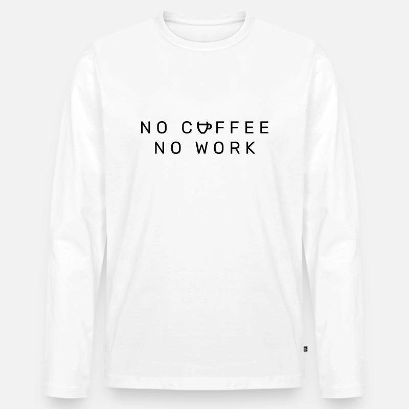 No coffee no work - Männer Premium Bio Langarmshirt - Weiß