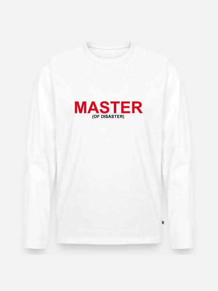 Funny "MASTER OF DISASTER" design - Men's Premium Organic Long Sleeve Shirt - white