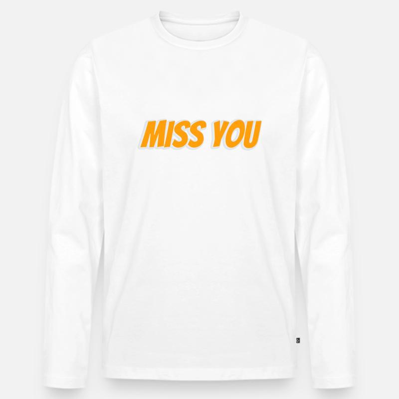 miss you - Männer Premium Bio Langarmshirt - Weiß