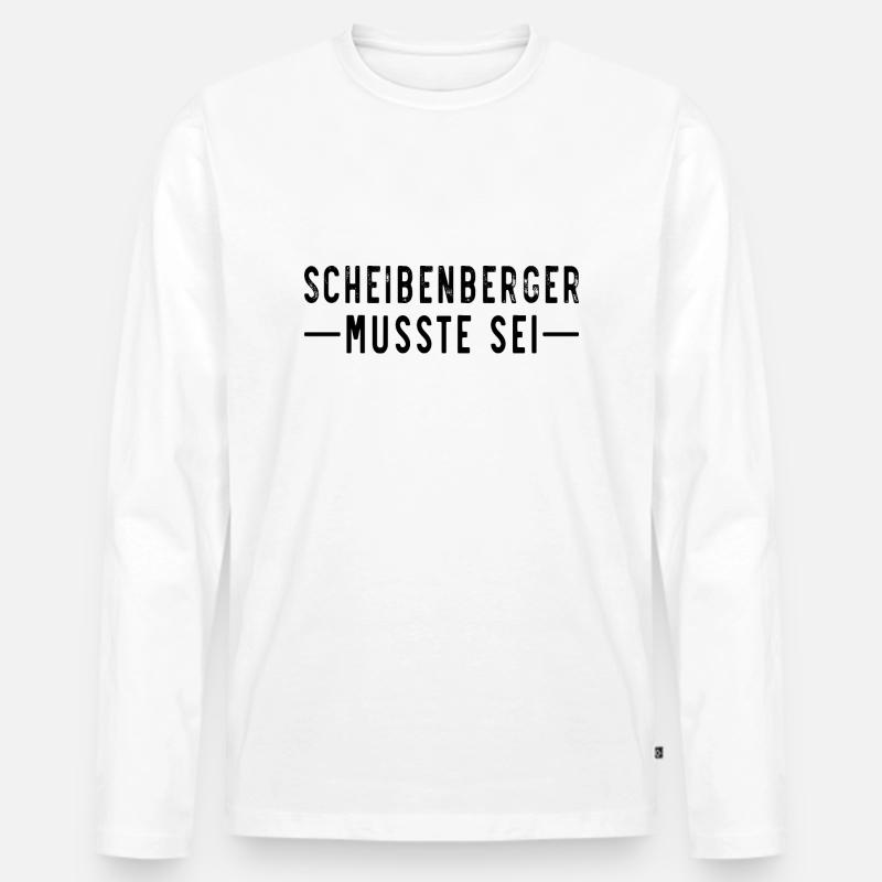 Scheibenberger musste sei - Männer Premium Bio Langarmshirt - Weiß