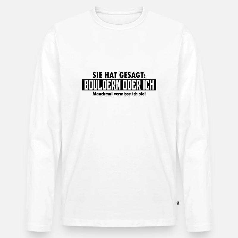 bouldern oder ich - Männer Premium Bio Langarmshirt - Weiß