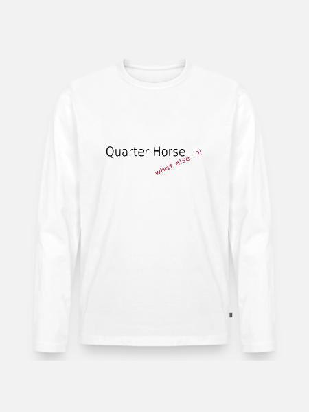 Quarter Horse, what else - Men's Premium Organic Long Sleeve Shirt - white