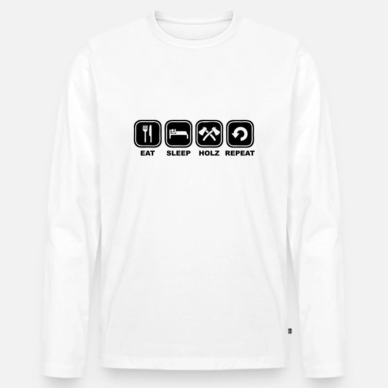 Eat, sleep, Holz, Repeat - Männer Premium Bio Langarmshirt - Weiß